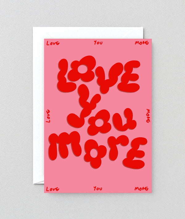 “Love You More” greeting card