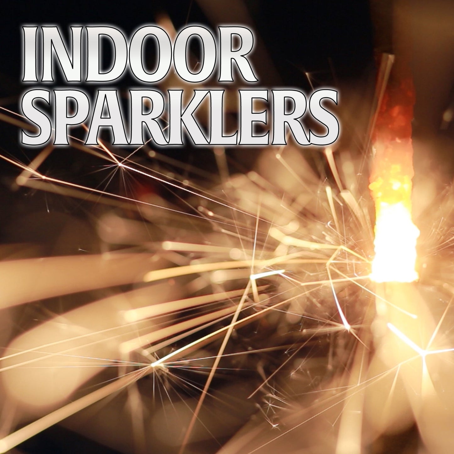 INDOOR FIREWORKS