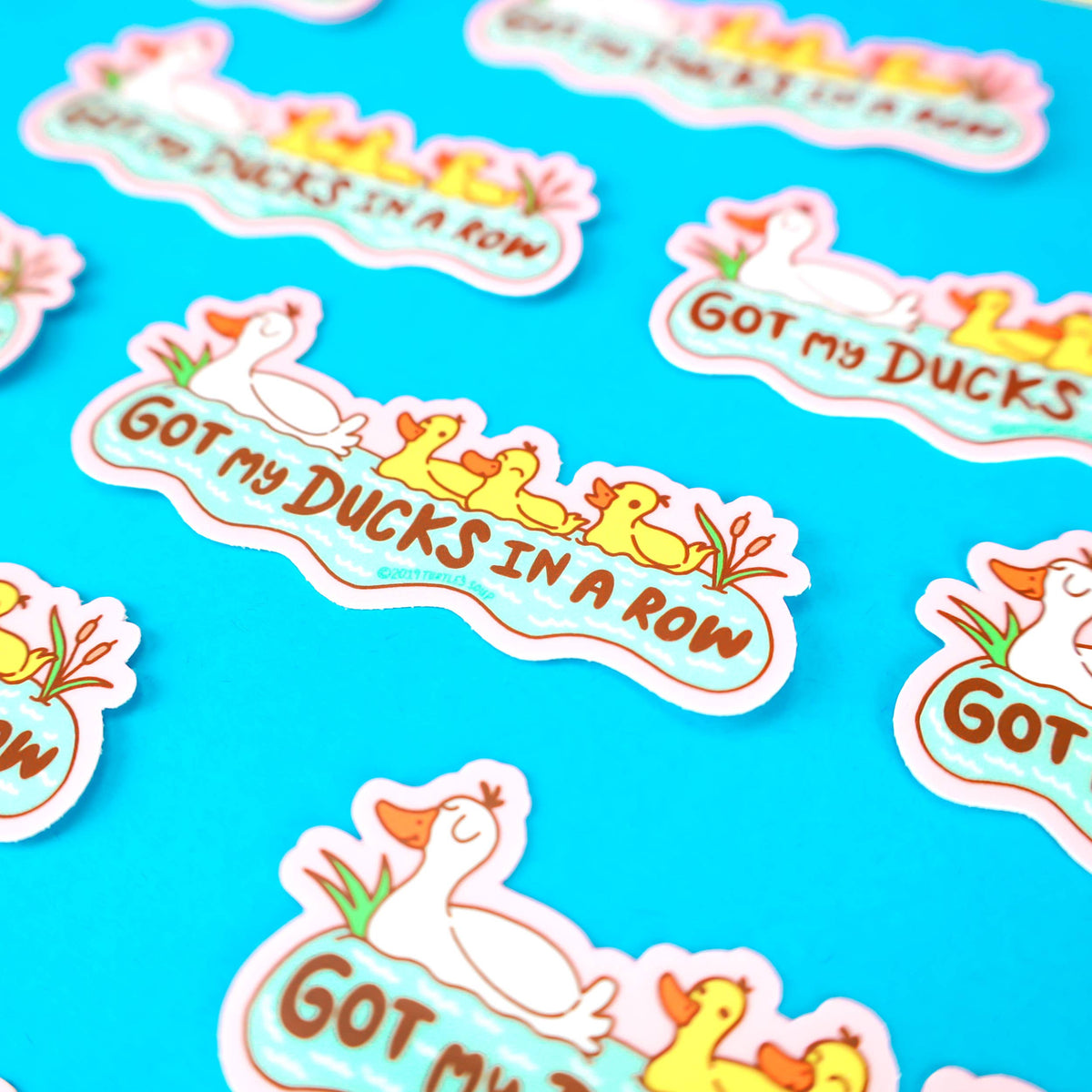 Ducks Sticker "Got my Ducks in a Row"