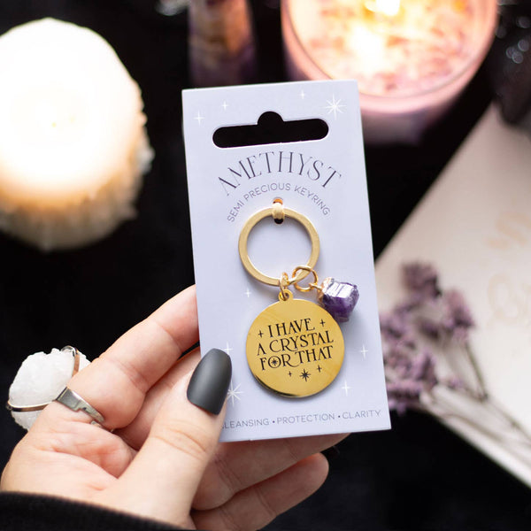 Amethyst "I Have a Crystal for That" Keychain