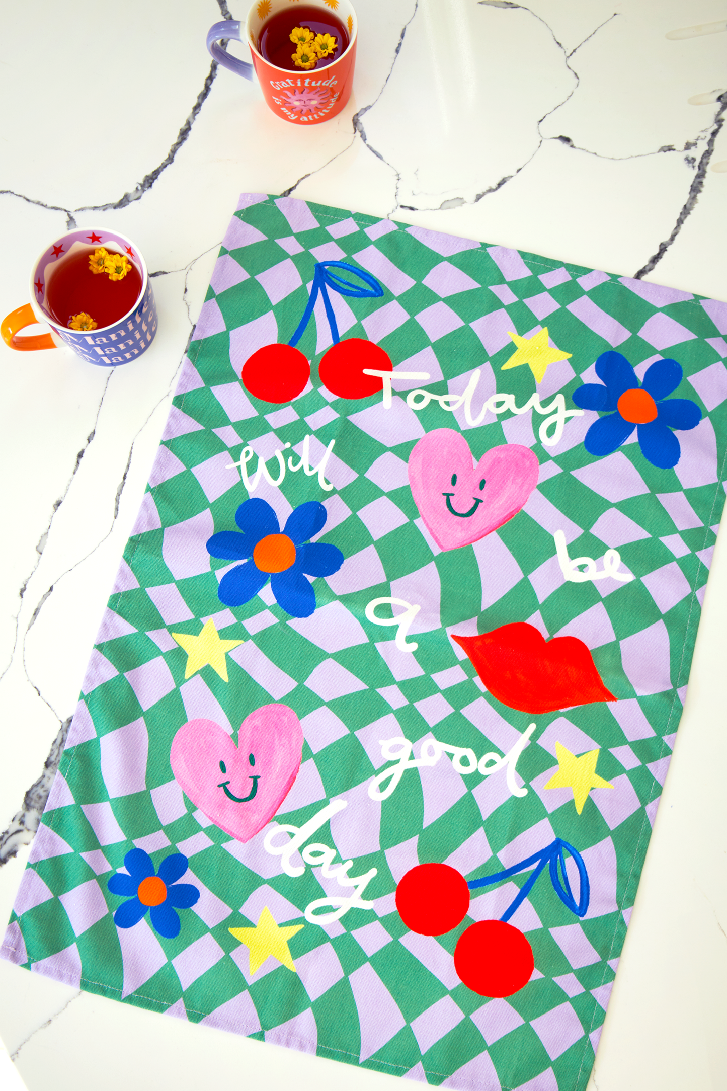 "Today Will Be A Good Day" Tea Towel