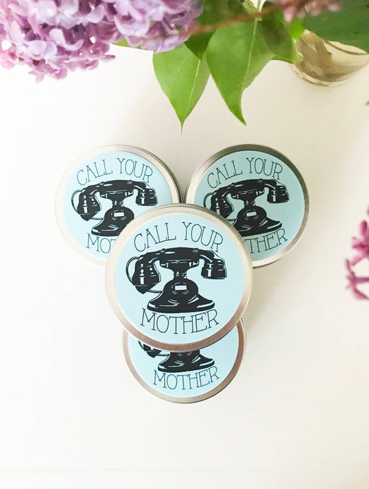 "Call Your Mother" scented candle