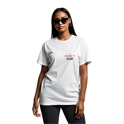 T-Shirt Don't Ask Mom