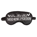 Masque de Sommeil en Satin « I'm Not a Morning Person »