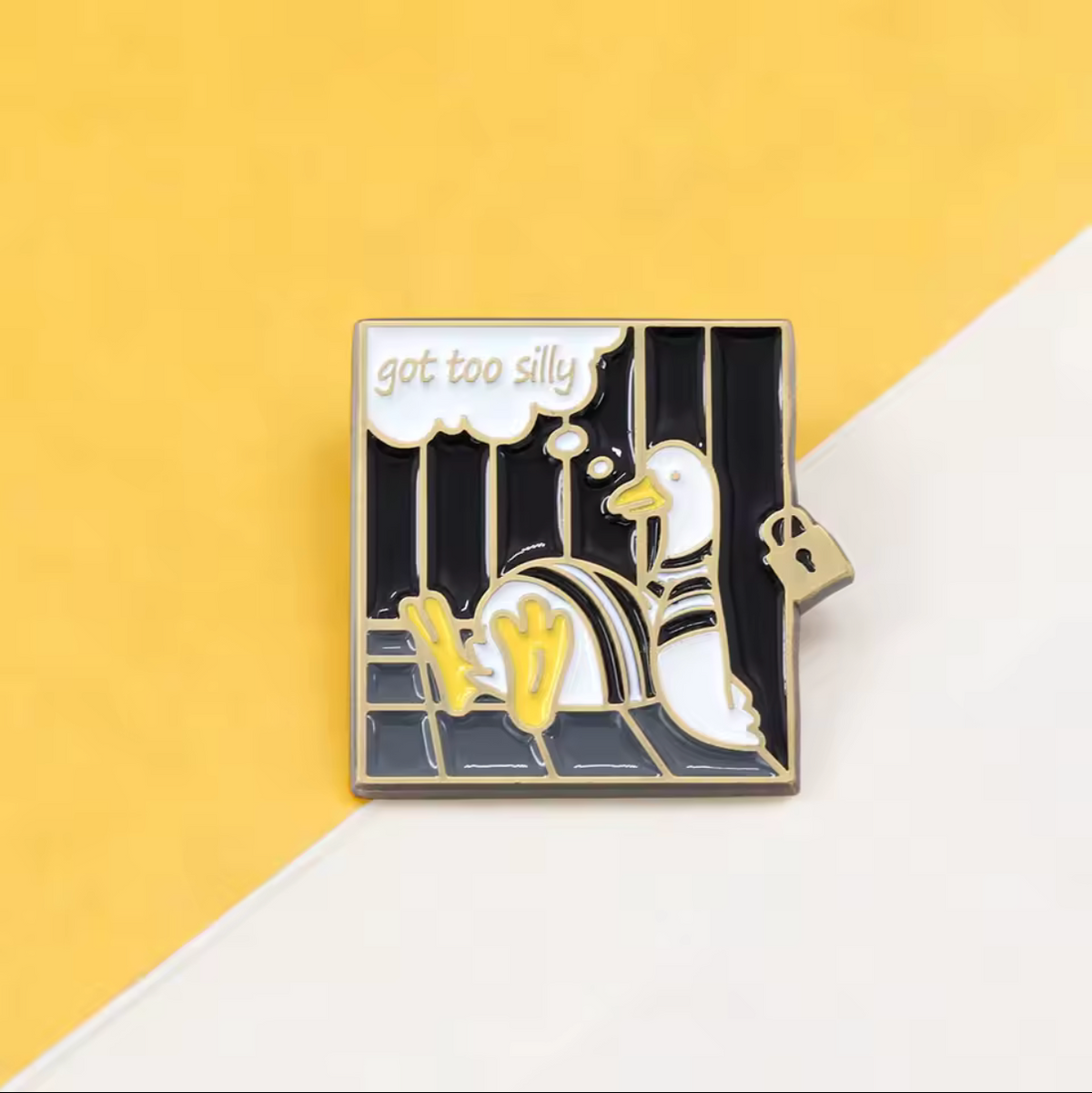 Pin’s Oie « Got Too Silly »