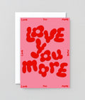 Carte de Vœux “Love You More”