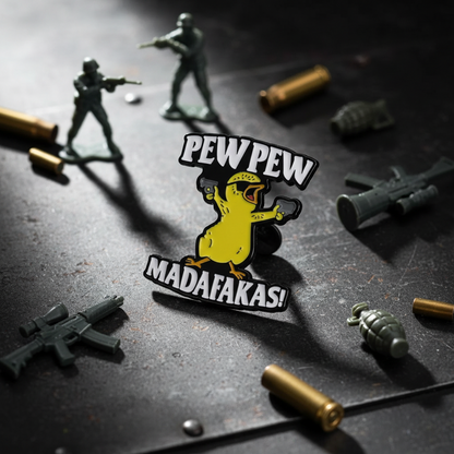 Chick Pin “Pew Pew Madafakas!”