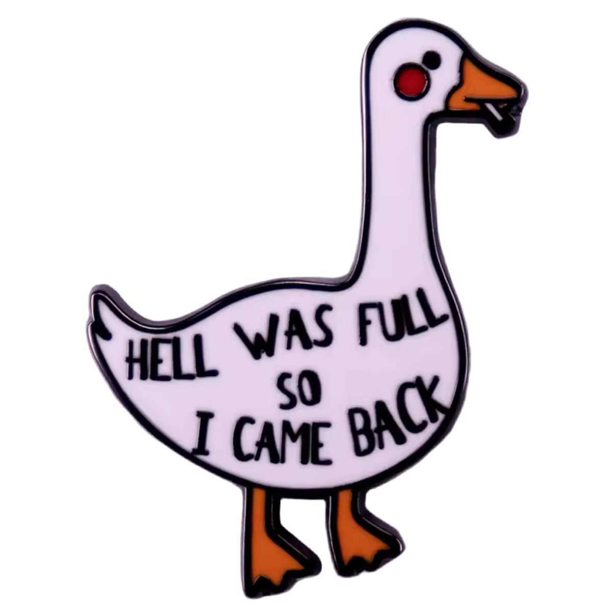 pins canard blanc hell was full so i came back