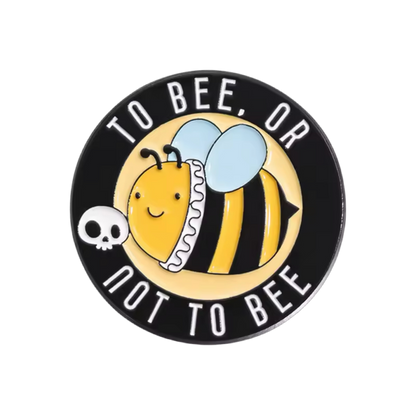 pins abeille to bee or not to bee