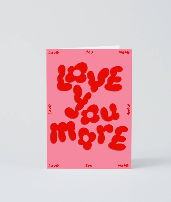 “Love You More” greeting card