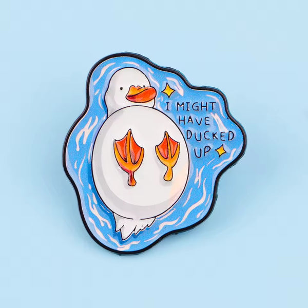 Photo produit - Pin’s Canard "I Might Have Ducked Up"