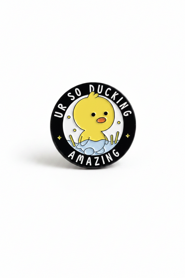 Pin’s Canard « You’re So Ducking Amazing »