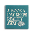 Sous-verre en céramique A Book A Day Keeps Reality Away