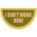 Paillasson « I don’t work here »
