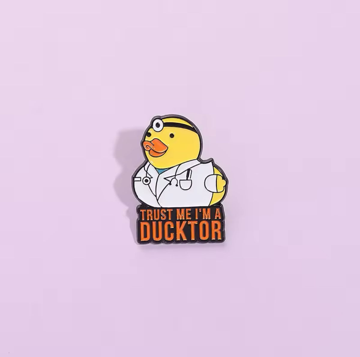 Yellow Duck Pin "Trust Me I'm Ducktor"
