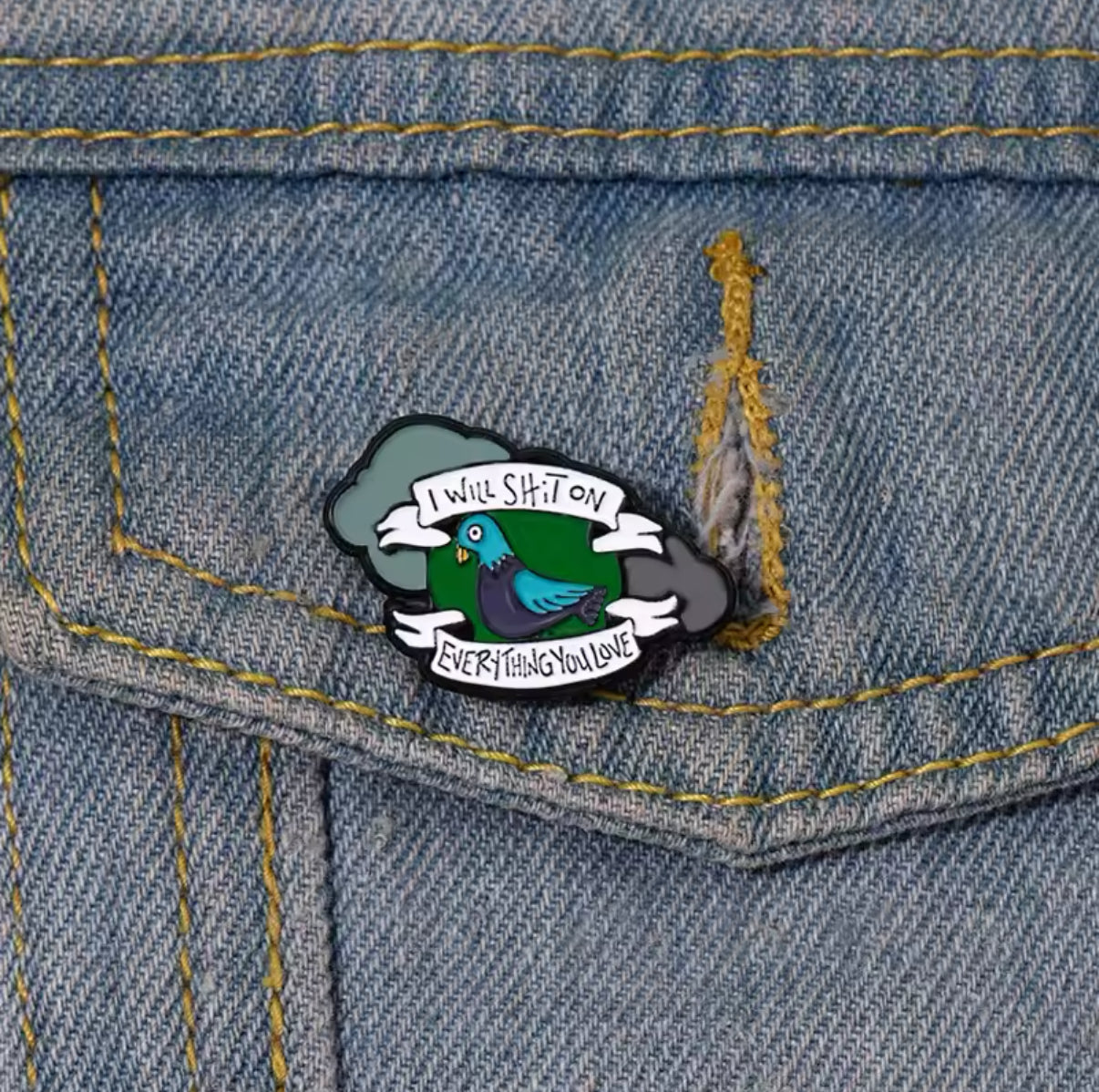 pin s pigeon i will shit on everything you love