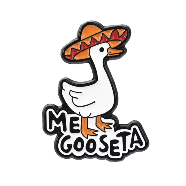 Pin’s Oie "Me GooseTa"