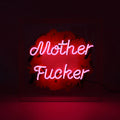 Neon Sign Mother F*cker