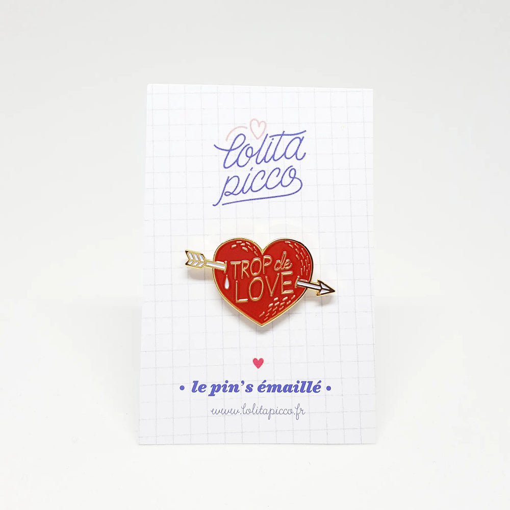 Enamel pin “Trop de Love”