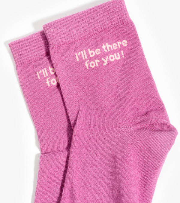 I'll be there for you Socks