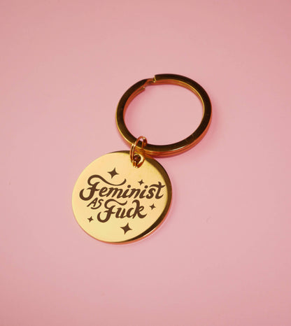 Feminist As Fuck Keychain