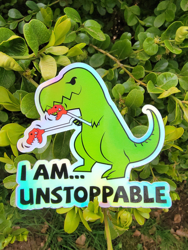 T-Rex "I am Unstoppable" Holographic Sticker