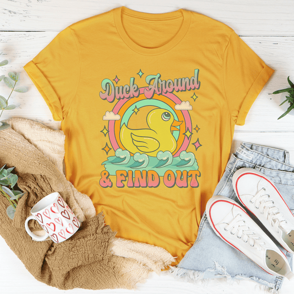 Duck Around & Find Out T-shirt