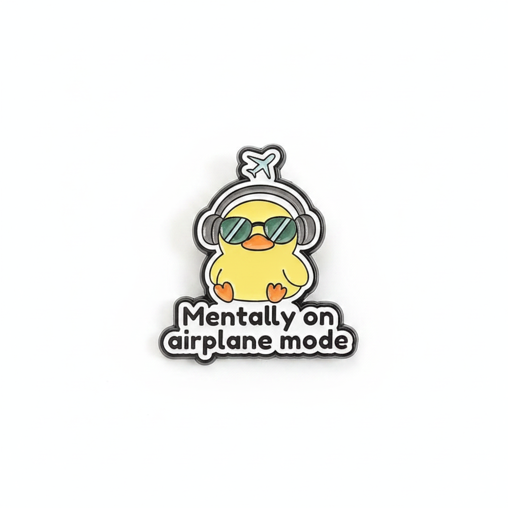 Pin’s Canard « Mentally on Airplane Mode »